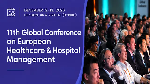 11th Global Conference on European Healthcare & Hospital Management