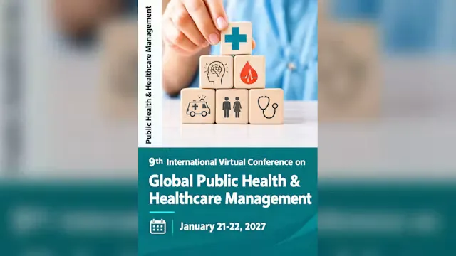 9th International Virtual Conference on Global Public Health & Healthcare Management