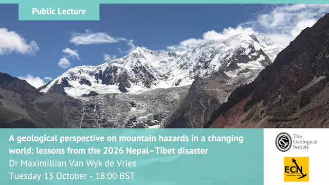 Public Lecture - A geological perspective on mountain hazards in a changing world: lessons from the 2026 Nepal–Tibet disaster at The Geological Society