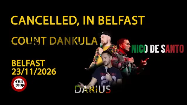 Cancelled in Belfast