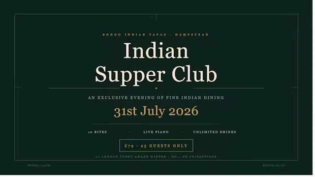 Bonoo Indian Supper Club — 4x London Curry Award Winner | 10 Bites, Live Piano & Unlimited Drinks | Hampstead London at Bonoo