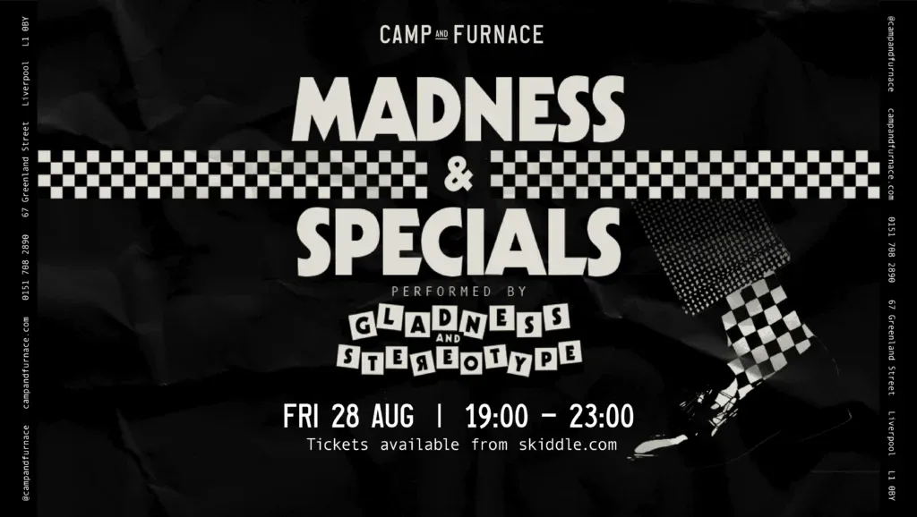 Madness & Specials – 2 Tone Tribute – with Gladness & Stereotype at Camp & Furnace