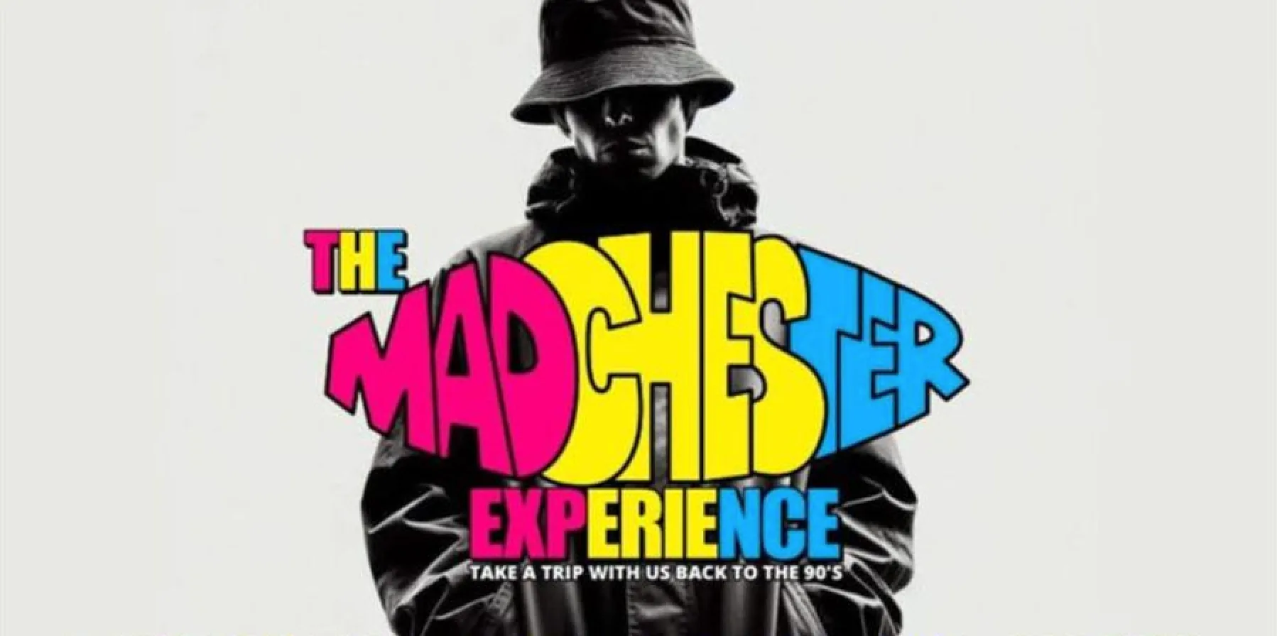 The Madchester Experience LIVE in Liverpool at Liverpool