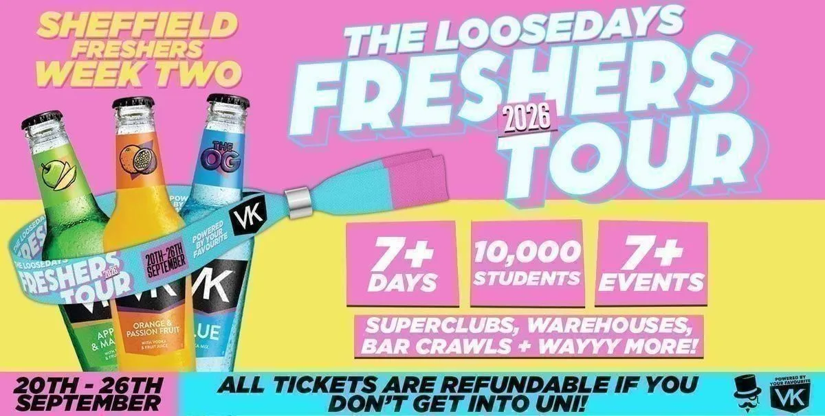 THE OFFICIAL VK X LOOSEDAYS SHEFFIELD UNI OF BAND 2026 - WEEK TWO! 🤩💕 INCLUDES THE FOUNDRY, HAZY CLUB, STEELYARD + MORE // LESS THAN 50P PER EVENT 🪩⚡️ 7+ DAYS - 7+ EVENTS at Foundry