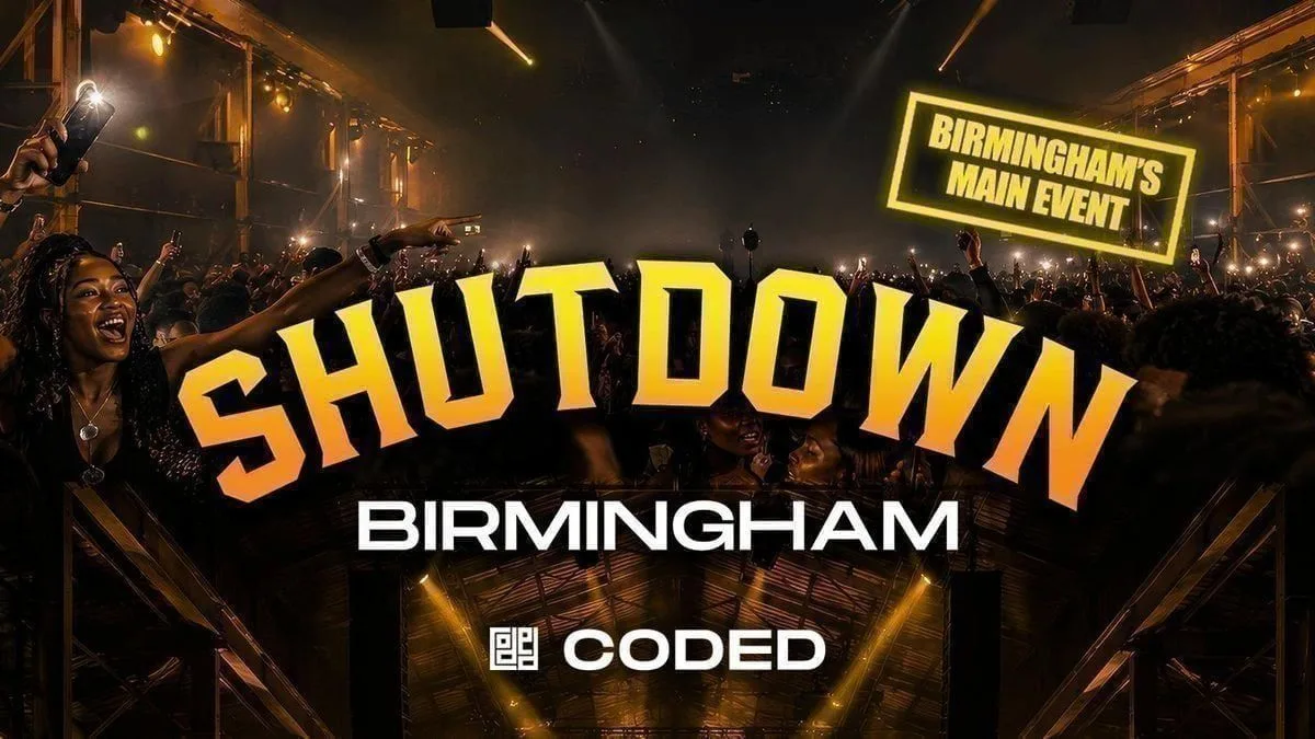 SHUTDOWN BIRMS - Birminghams Most In Demand Event EVER! (FULLY SOLD OUT!) at Coded Birmingham