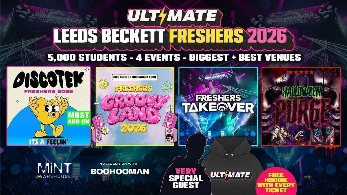20% OFF EXAM SALE ✅ 24 HOURS ONLY ⏰ ULTIMATE LEEDS BECKETT FRESHERS 2026 ⚡️ Official Student Partners with BoohooMAN 👕 Free Hoodie with Every Ticket - Sold Out 15 Years Running! at Mint Warehouse + More TBA