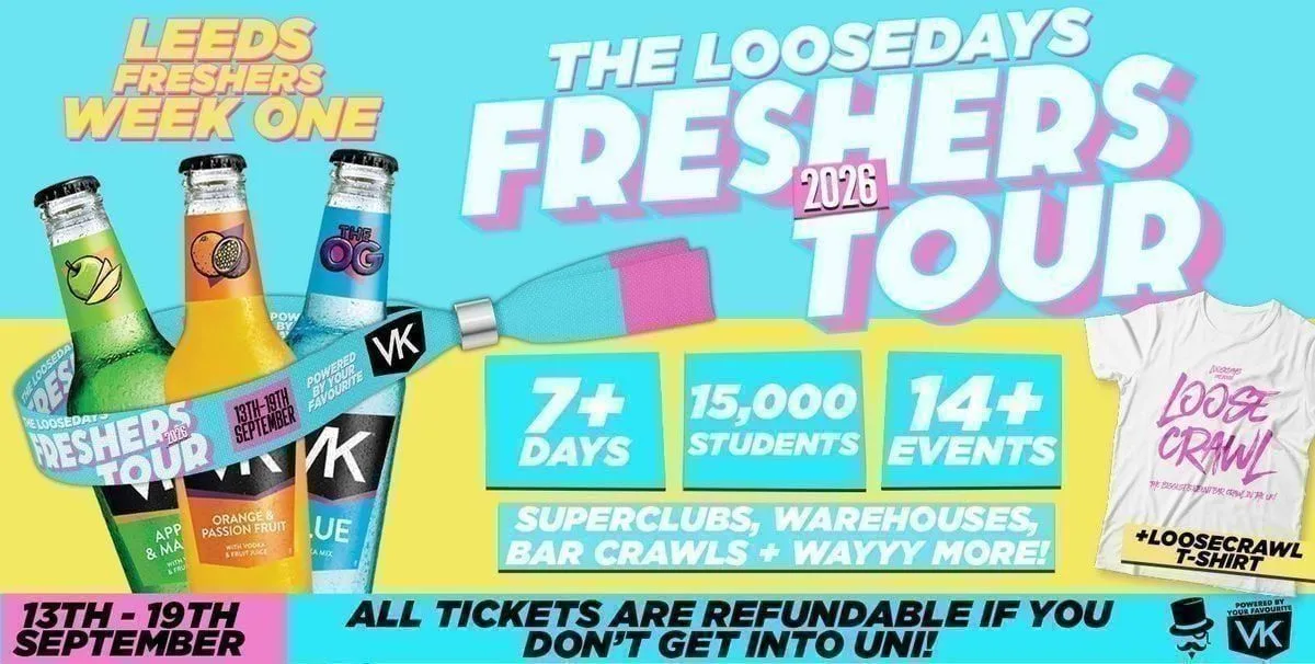 THE OFFICIAL VK X LOOSEDAYS LEEDS BECKETT BAND 2026 🤩💕 INCLUDES DVOTION @ THE WAREHOUSE, TROPILOCO @ HOME, MINT WAREHOUSE &  FRESHERS FESTIVAL @ BEAVERWORKS + MORE // LESS THAN 50P PER EVENT 🪩⚡️ 7+ DAYS - 14+ EVENTS at Home Nightclub Leeds