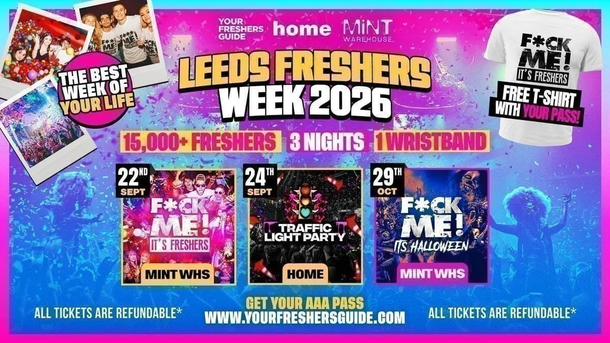 Leeds Freshers Week 2026 - Official Your Freshers Guide | Leeds Freshers 2026 - Free T-Shirt With Every Ticket 👕