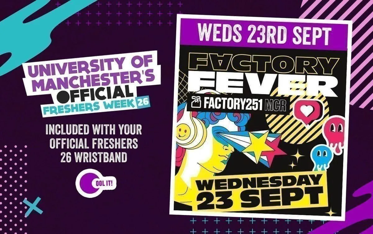OFFICIAL UOM FRESHERS DAY 4 - EVENT 1: FACTORY FEVER at FAC251 - Factory Manchester