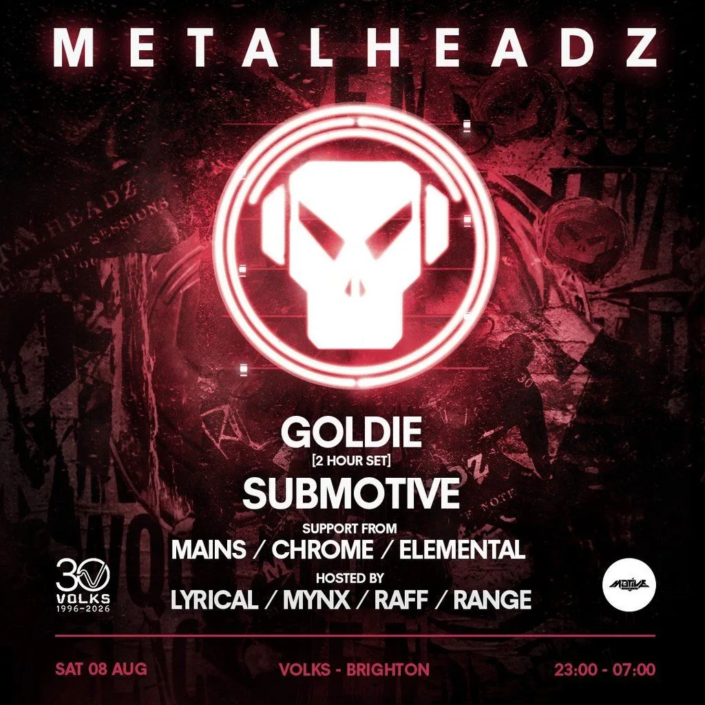 Metalheadz x 30 years of Volks - GOLDIE, Submotive at The Volks Nightclub