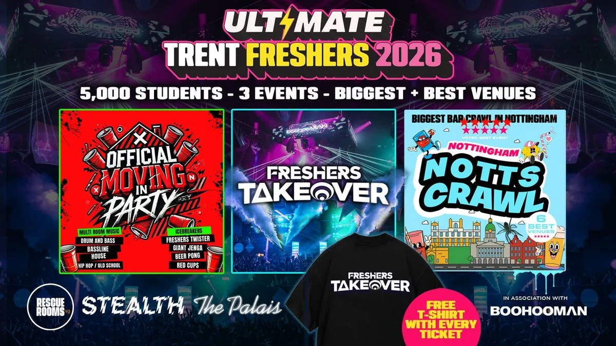 ULTIMATE TRENT NOTTINGHAM FRESHERS 2026 ⚡️ Sold Out 15 years Running! 👕 FREE Hoodie with Every Ticket! at STEALTH + RESCUE ROOMS, PALAIS + 6 BAR CRAWL VENUES