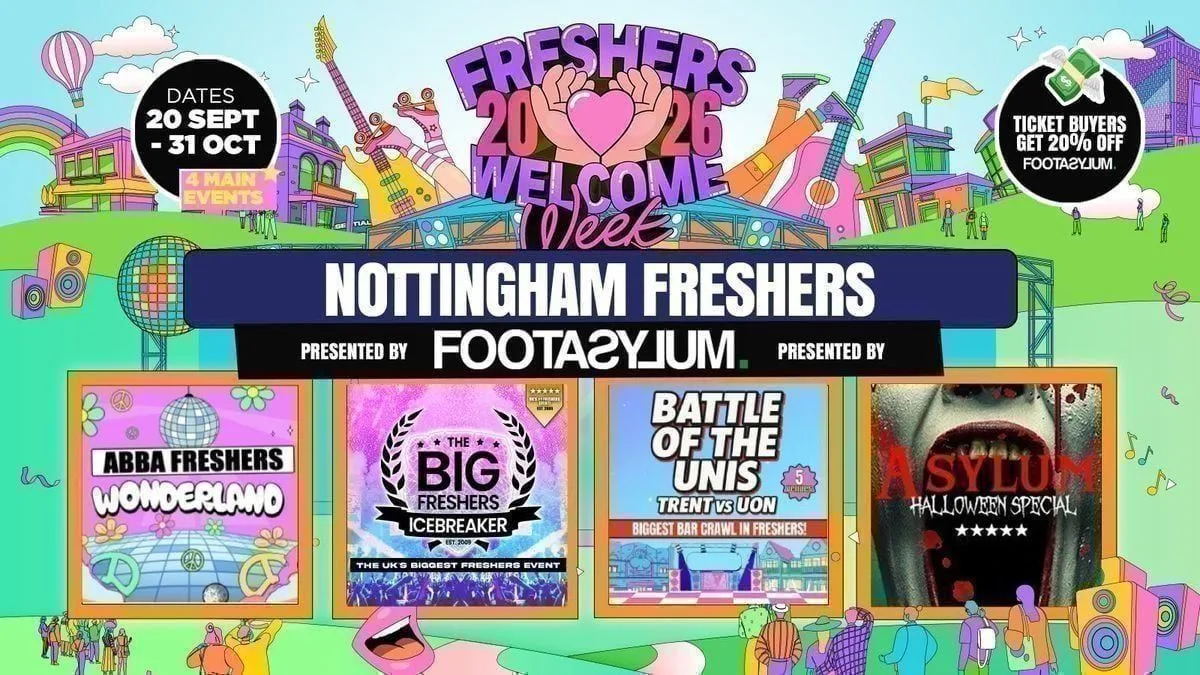 ⚠️ 20% OFF ALL TICKETS & 20% OFF FOOTASYLUM APP 💸📲 Nottingham Freshers Welcome Week 2026 🎓 - Presented by FOOTASYLUM - UK Largest Freshers Events - Sold Out 10 Years Running 🏆 at THE PALAIS, NG-ONE & 7 BAR CRAWL VENUES