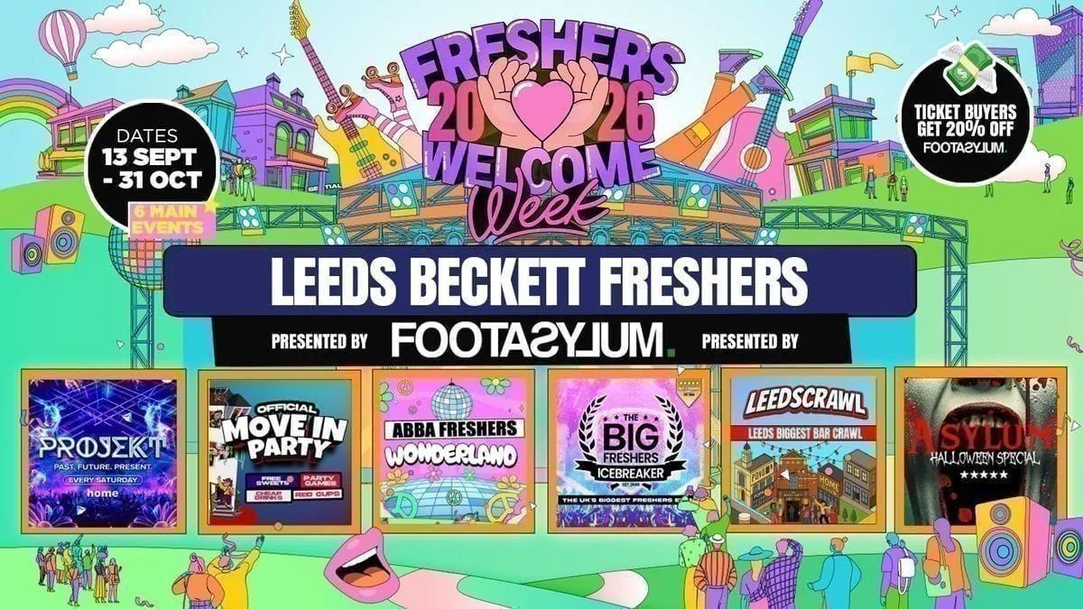 ⚠️ 20% OFF ALL TICKETS & 20% OFF FOOTASYLUM APP 💸📲 Beckett Freshers Welcome Week 2026 🎓 - Presented by FOOTASYLUM - UK Largest Freshers Events- Sold Out 10 Years Running 🏆 at HOME, Disco Spoons, Belgrave Music Hall, Popworld, Carousel & More!