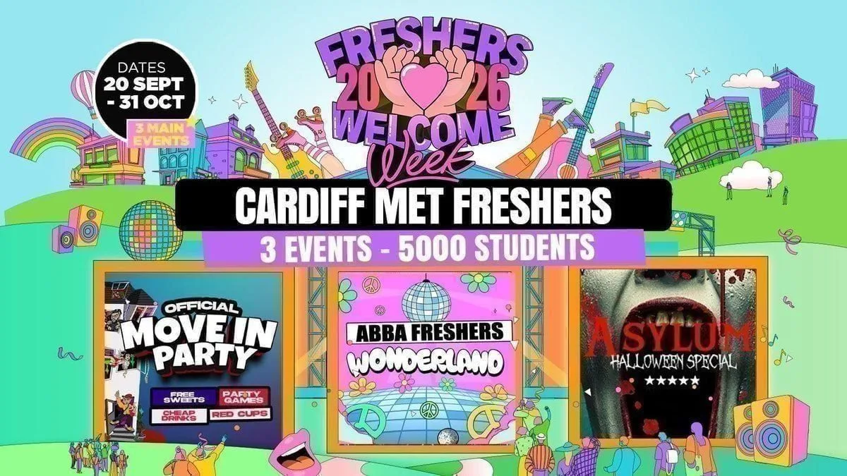 Cardiff Met Freshers Welcome Week 2026 🎓 - UK Largest Freshers Events - Sold Out 10 Years Running 🏆 at DISTRICT, Walkabout & MORE TBA!