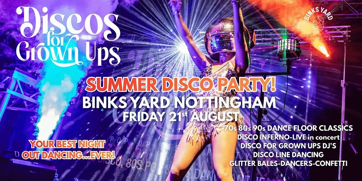 BINKS YARD Disco for Grown Ups Summer Disco Party and Live show! at Binks Yard