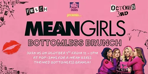 Pop-Inns Presents a 'So Fetch' Mean Girls Bottomless Brunch
