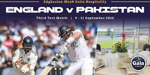 Test Series Hospitality Packages - England V Pakistan 2026 at Edgbaston Stadium