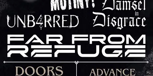 Damsel in Disgrace, Mutiny!, UNB4RRED, Far From Refuge at The Portland Arms