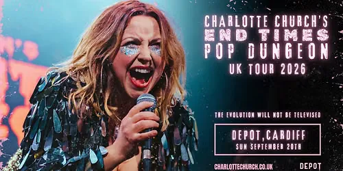 CHARLOTTE CHURCH'S END TIMES POP DUNGEON πΆ