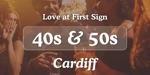 40s & 50s Singles Night at S&L Cardiff|Love at First Sign