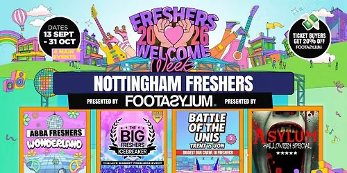 ⚠️ SALE 20% OFF - Nottingham Freshers Welcome Week 2026 🎓 - Presented by Footasylum -TRENT - UK Largest Freshers Events- Sold Out 10 Years Running 🏆 at THE PALAIS, NG-ONE & 7 BAR CRAWL VENUES