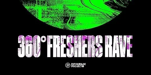 360° FRESHERS RAVE🔊 (PART OF FRESHERS FEST 26) at Multiple Venues