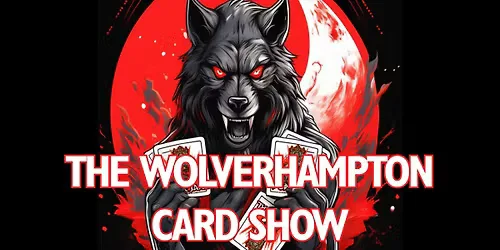 Pokejarl presents The Wolverhampton Card Show August weekender Edition