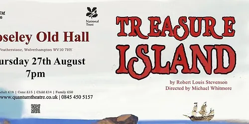 Quantum Theatre presents 'Treasure Island' - Outdoor Theatre at Moseley Old Hall