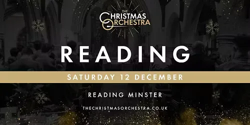 🎶🎄The Christmas Orchestra - READING🎄🎶 at Reading Minster