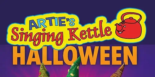 Arties Singing Kettle - Halloween at Alhambra Theatre - Dunfermline at Alhambra Theatre - Dunfermline