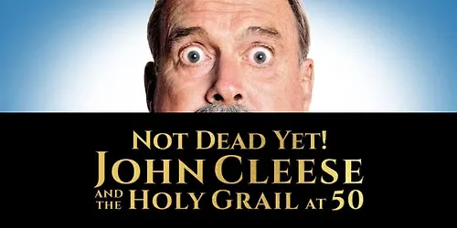 John Cleese and the Holy Grail at 50 at Cambridge Corn Exchange at Cambridge Corn Exchange