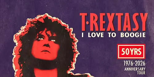 T.Rextasy- The Greatest Hits Tour