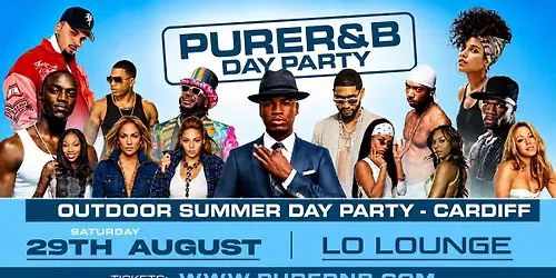 PURE R&B Cardiff - Summer Outdoor Day Party Sat 29th August at Lo Lounge Cardiff Bay