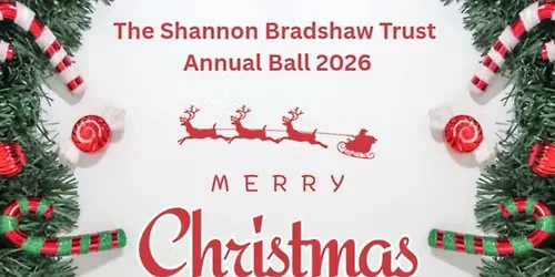 The Shannon Bradshaw Trust Christmas Ball 2026 at Daresbury Showground