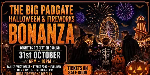 The BIG PADGATE HALLOWEEN & FIREWORKS BONANZA