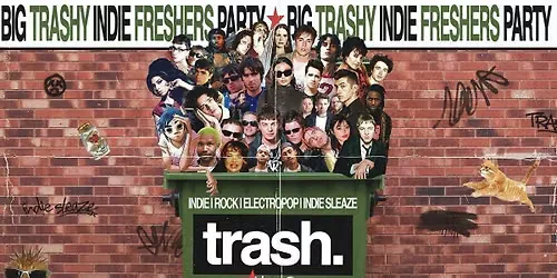TRASH INDIE FRESHERS at KIKI