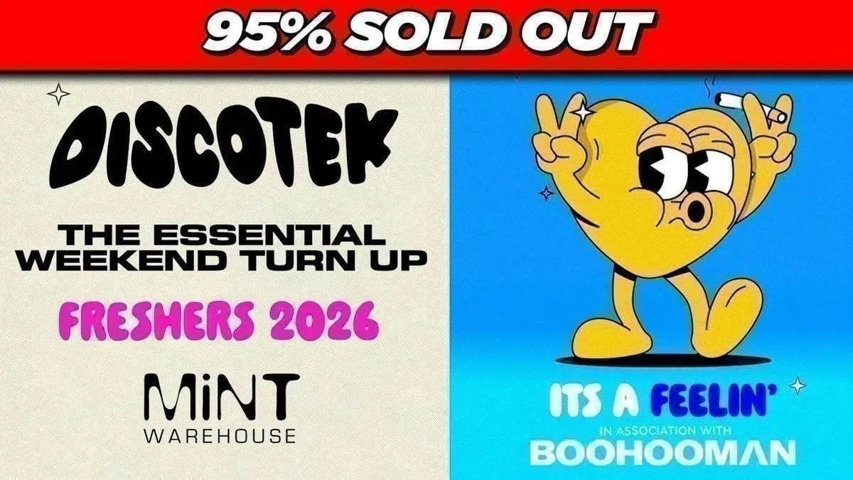 DISCOTEK LEEDS 🚨 95% SOLD OUT 🚨 The Essential Freshers Turn Up 🧃 Official Student Partners with BoohooMAN ⚡Sold Out 15 years Running! at Mint Warehouse
