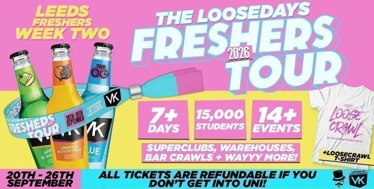 THE OFFICIAL VK X LOOSEDAYS UNI OF LEEDS BAND 2026 🤩💕 INCLUDES DVOTION @ THE WAREHOUSE, TROPILOCO @ HOME, MINT WAREHOUSE & FRESHERS FESTIVAL @ BEAVERWORKS + MORE // LESS THAN 50P PER EVENT 🪩⚡️ 7+ DAYS - 12+ EVENTS at Home Nightclub Leeds