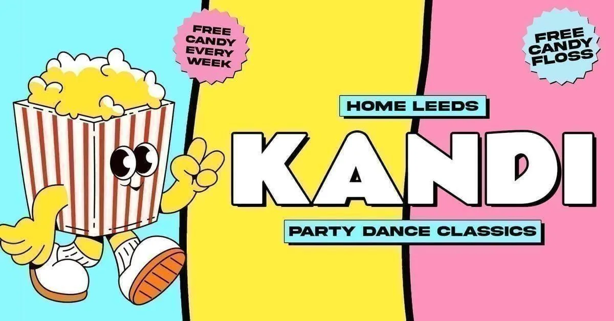 🍿🍭 KANDI - FRESHERS WEEK! - STUDENT PARADISE WITH FREE POPCORN & SWEET TREATS EVERY WEEK 🍭🍿 MONDAYS AT HOME // TICKETS FROM £1! at Home Nightclub Leeds