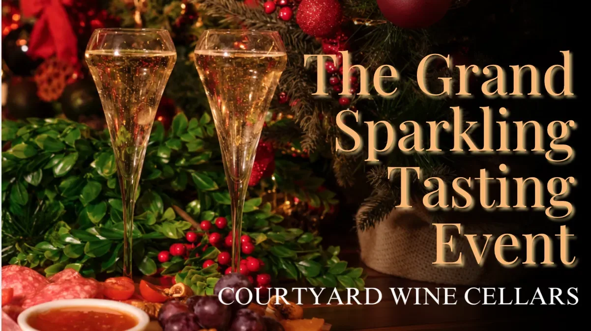 The Grand Christmas Sparkling Tasting Event at Courtyard Wine Cellars