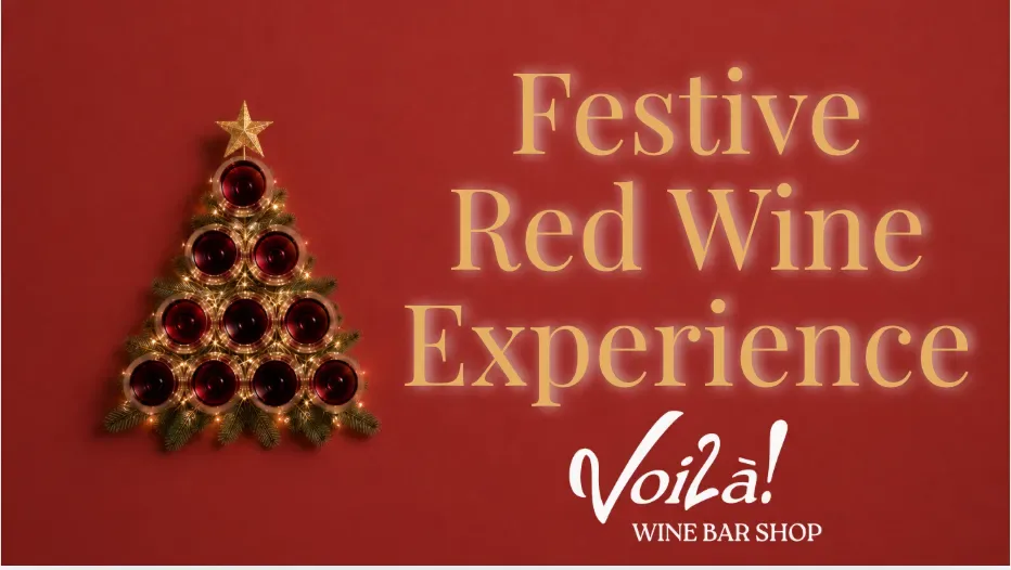 Festive Red Wine Experience at Voilà! Wine Bar at Voilà Wine Bar Shop