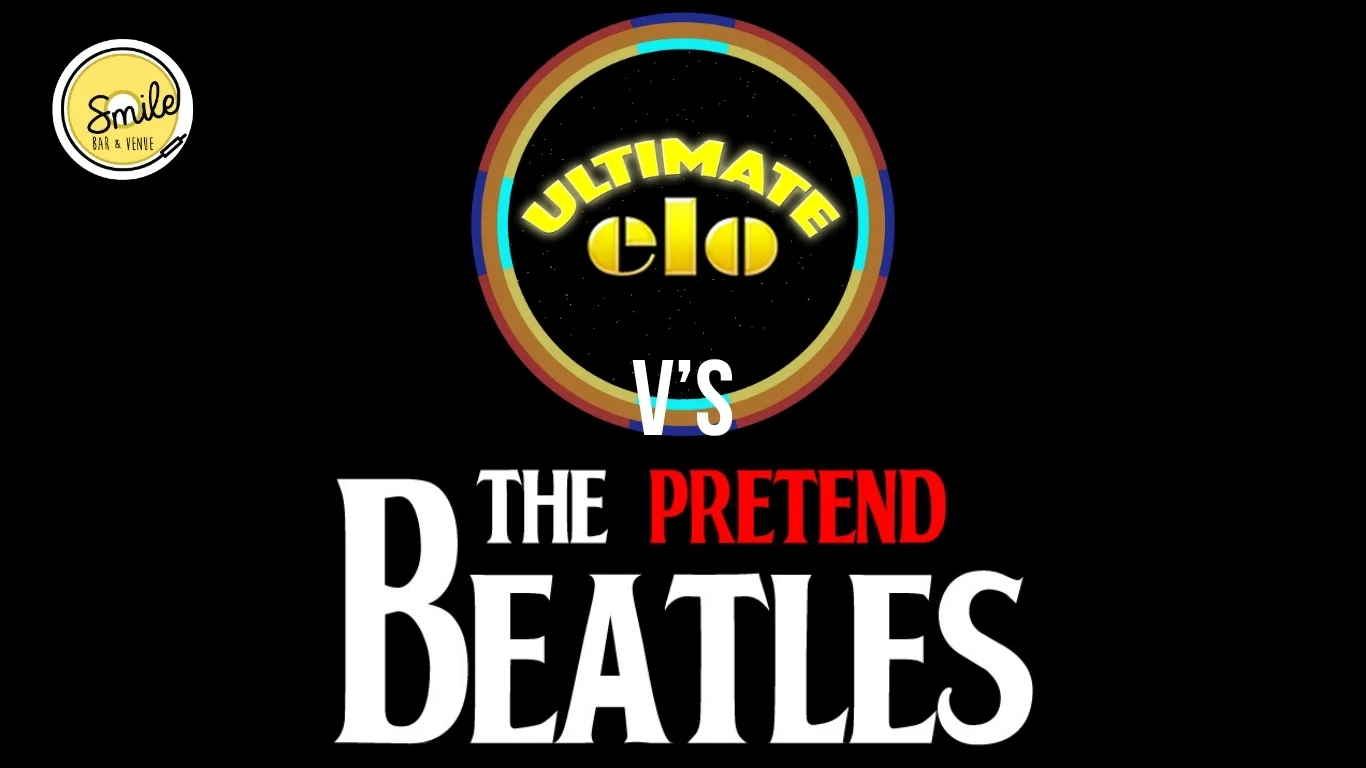Ultimate ELO V's The Pretend Beatles at Smile Bar and Venue