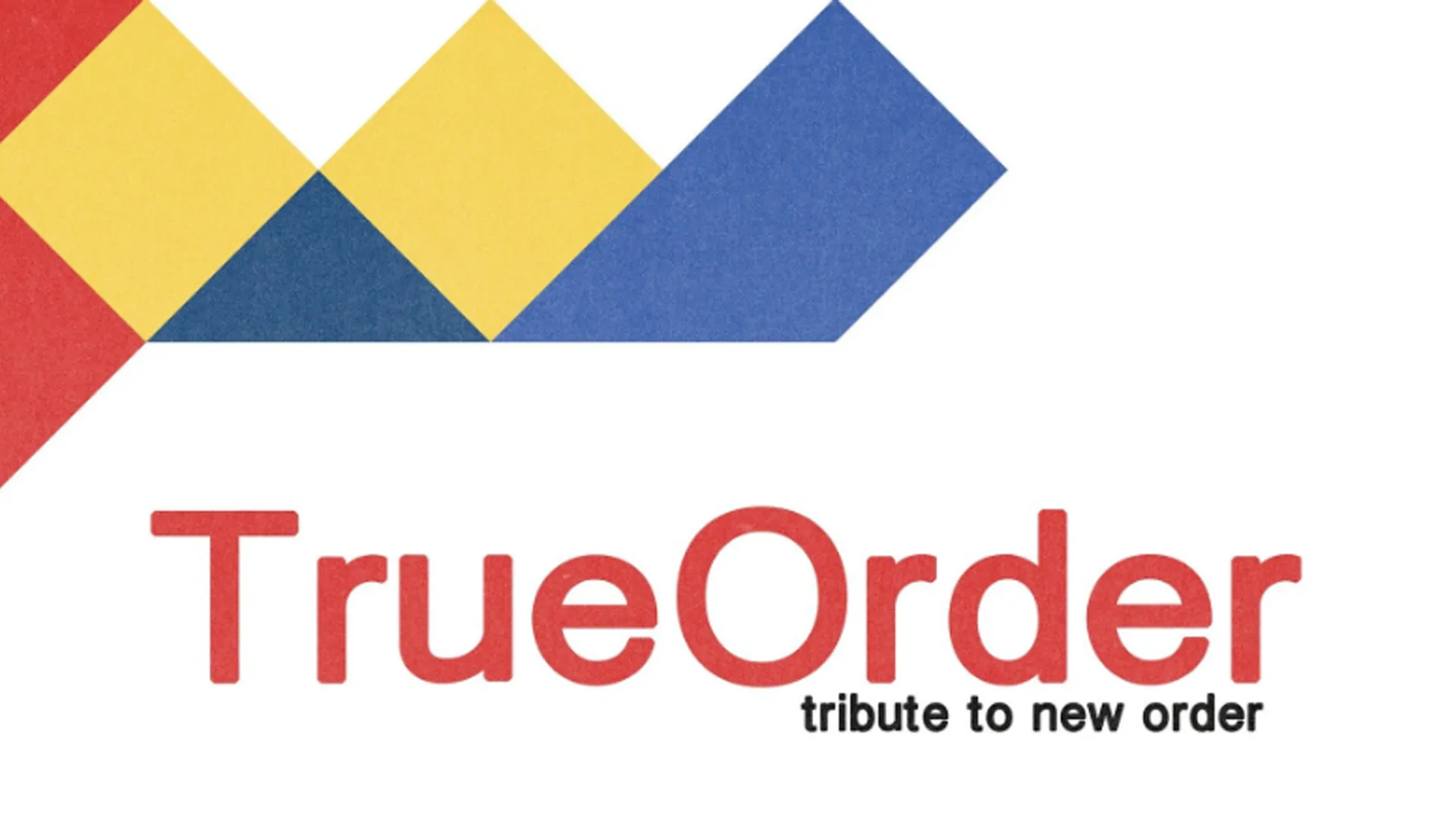 True Order- The No1 tribute to New Order!