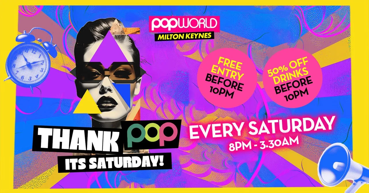 Thank POP it's Saturday at Popworld - Milton Keynes