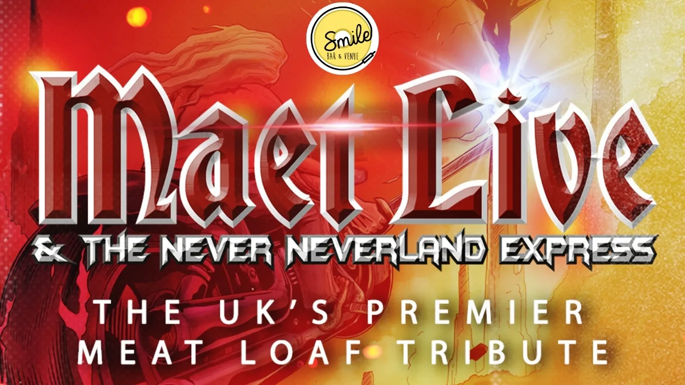 MAET LIVE – The UK’s Premier Tribute To Meat Loaf at Smile Bar and Venue