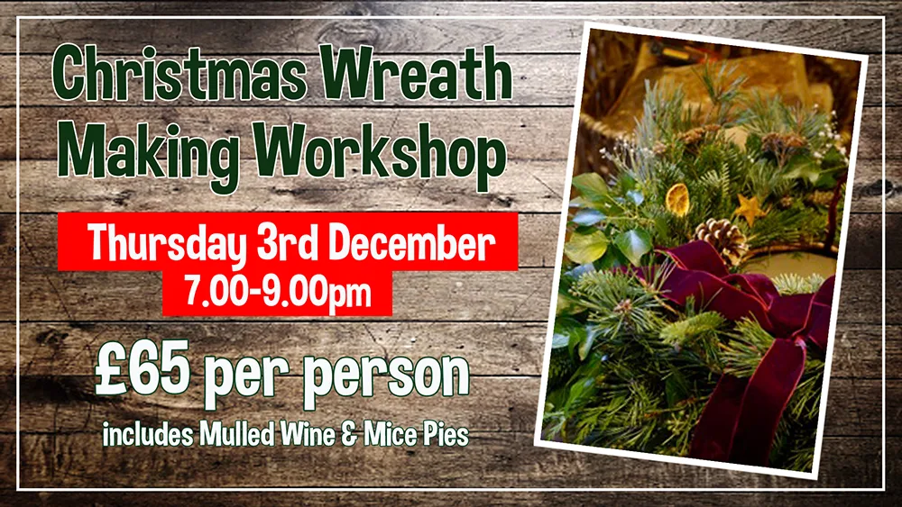 Christmas Wreath Making Workshop - Thursday 3rd December