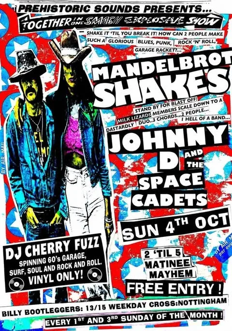 Mandelbrot Shakes + Johnny D and The Space Cadets at Billy Bootleggers Nottingham (formerly Percy Picklebackers)