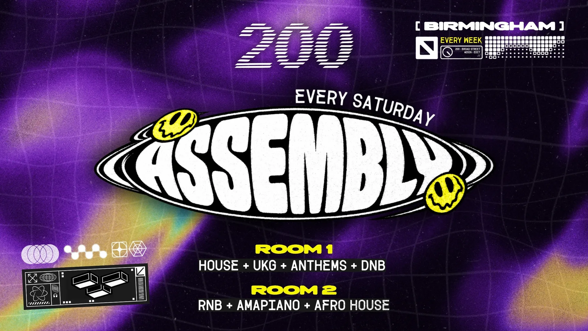 ASSEMBLY. Saturdays @ 200 Birmingham : 07/11 at 200