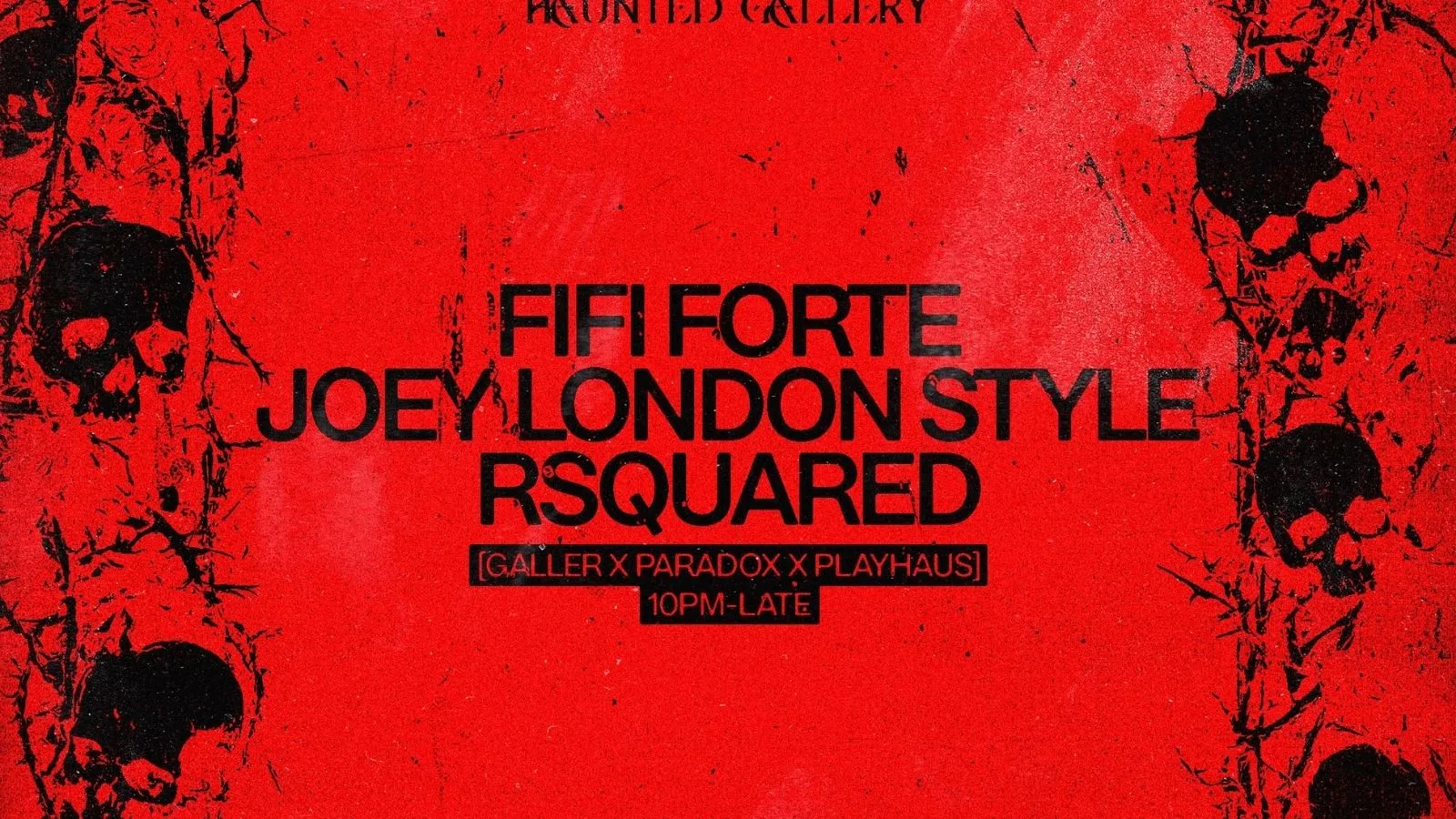 RSQUARED, FIFI FORTE, JOEY LONDON STYLE - Halloween Paradox x PlayHaus - Thursdays at Gallery at Gallery Club London