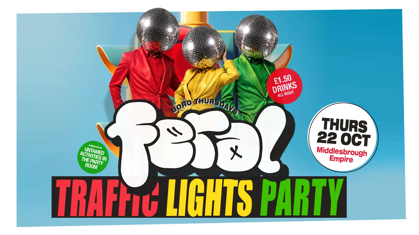 Feral Traffic light Party at The Middlesbrough Empire